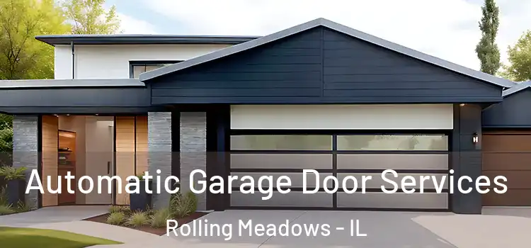  Automatic Garage Door Services Rolling Meadows - IL
