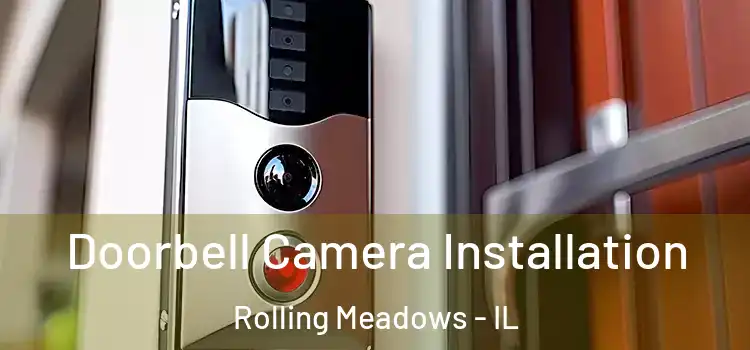  Doorbell Camera Installation Rolling Meadows - IL