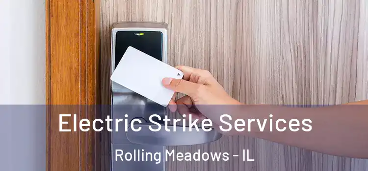  Electric Strike Services Rolling Meadows - IL