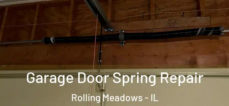  Garage Door Spring Repair Rolling Meadows - IL
