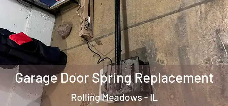  Garage Door Spring Replacement Rolling Meadows - IL