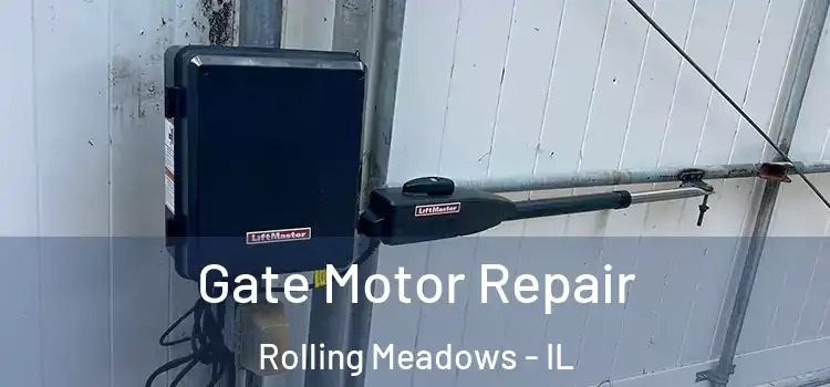 Gate Motor Repair Rolling Meadows - IL