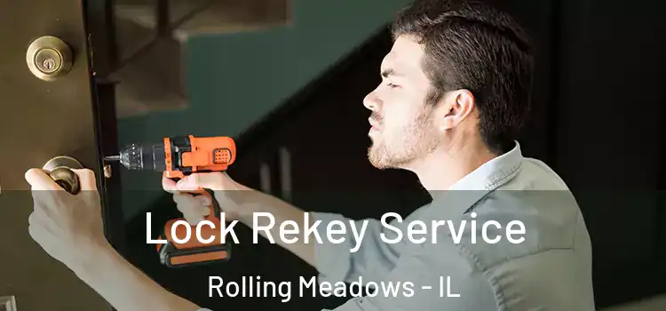  Lock Rekey Service Rolling Meadows - IL
